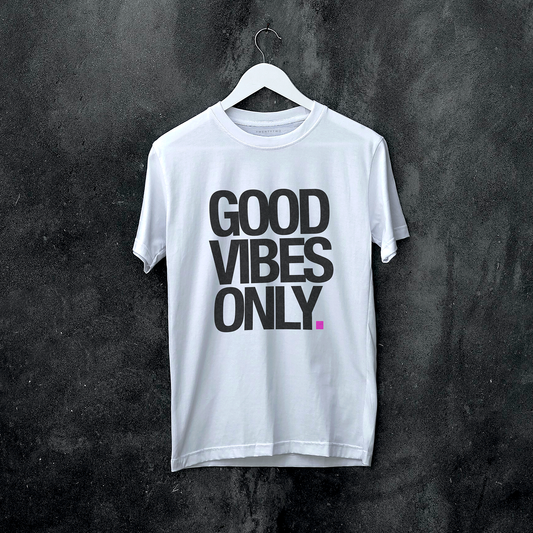 Good Vibes Only T Shirt