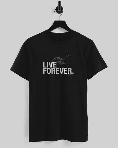 Live Forever T Shirt