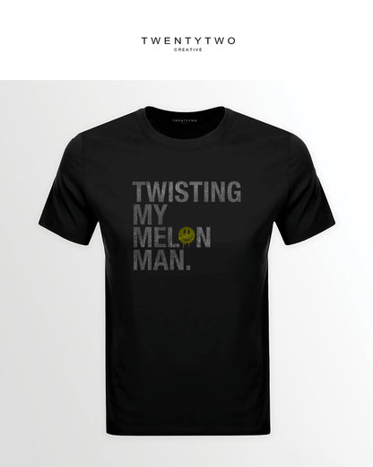 Twisting my melon | T- Shirt | Unisex t shirt